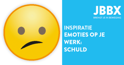 Emoties op je werk (deel 5): Schuld