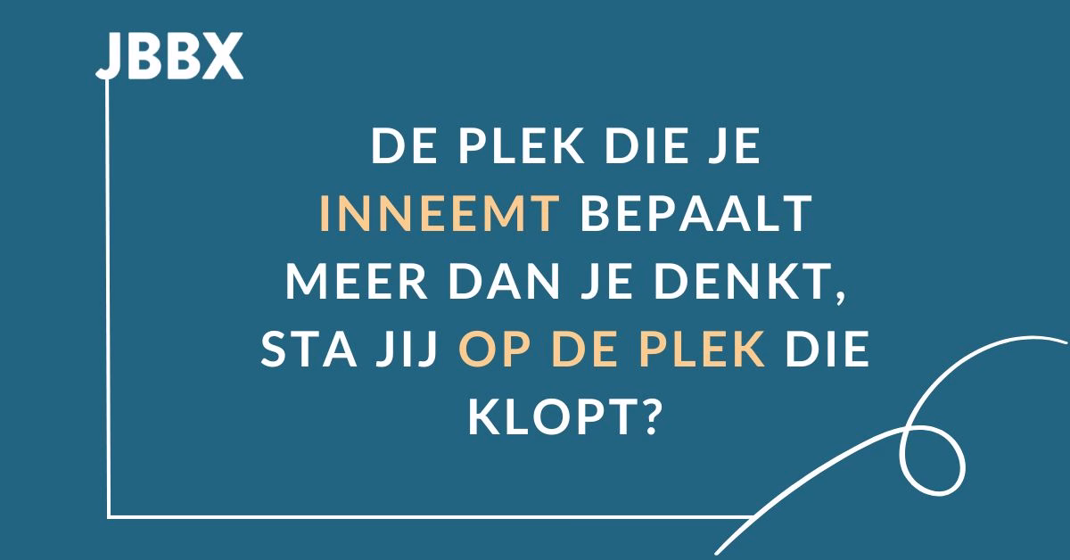 Sta jij op de plek die klopt