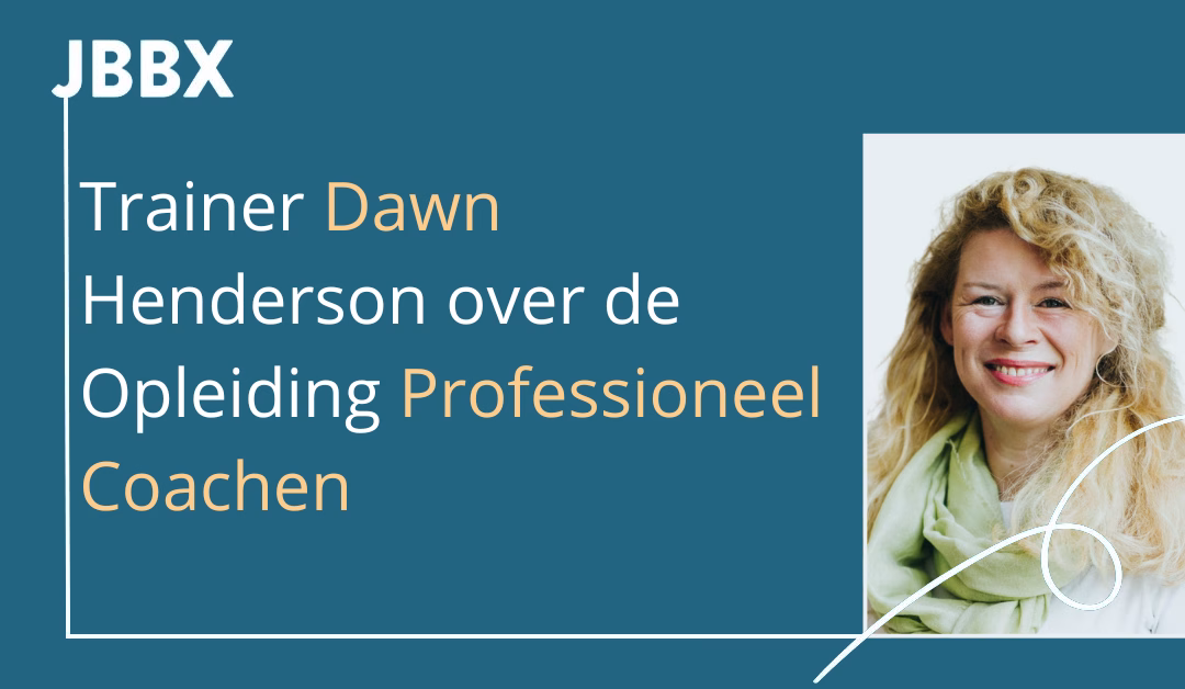 Trainer Dawn Henderson over de opleiding Professioneel Coachen
