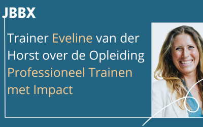 Trainer Eveline van der Horst over de opleiding Professioneel Trainen met Impact